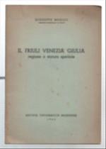 Il Friuli Venezia Giulia Regione A Statuto Speciale