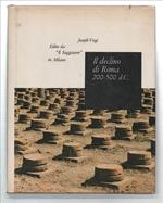 Il Declino Di Roma. Metamorfosi Della Civiltà Antica Dal 200 Al 500