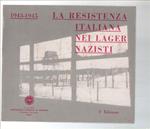 La Resistenza Italiana Nei Lager Nazisti 1943-1945