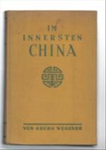 Im Innersten China. Eine Forschungsreise Durch Die Provinz Kiang-Si