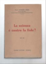 La Scienza È Contro La Fede?