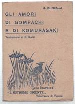 Gli Amori Di Gompachi E Di Komurasaki (Racconti Del Vecchio Giappone)