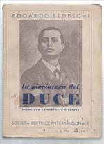 La Giovinezza Del Duce. Ricordi E Luoghi Mussoliniani. Libro Per La Gioventù ..