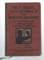 Taschenbuch Der Photographie. Ein Leitfaden Für Anfänger Und Fortgeschrittene