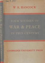 Four studies of war and peace in this century