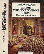 L' uomo che non divenne papa