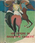 100 opere di Giuseppe Cesetti