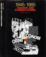 1945-1985 quaranta anni di cronaca di Roma
