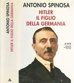 Hitler il figlio della Germania