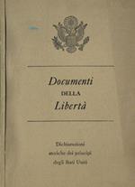 Documenti della libertà. Dichiarazioni storiche dei principi degli Stati Uniti