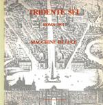 Tridente Sei. Roma 1991 - Macchine di luce