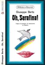 Oh, Serafina!