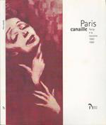 Paris canaille. Parigi e la canzone 1860-1960