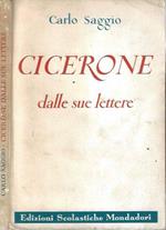 Cicerone. Dalle sue lettere