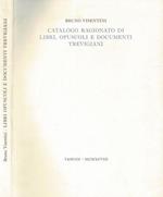 Catalogo ragionato della raccolta di libri, opuscoli e documenti trevigiani dell'avvocato Gustavo Visentini