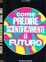 Come predire scientificamente il futuro