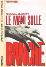 Le mani sulle banche