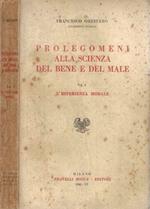 Prolegomeni alla scienza del bene e del male vol. I