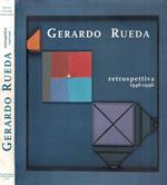 Gerardo Rueda - Retrospettiva 1946 - 1996