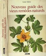 Nouveau guide des vieux remèdes naturels