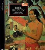 Paul Gauguin. La vita e le opere attraverso i suoi scritti