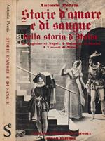 Storie d'amore e di sangue della storia d'Italia - vol. I