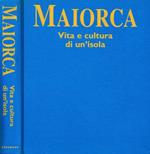 Maiorca. Vita e cultura di un'isola