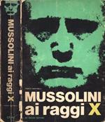 Mussolini ai raggi X