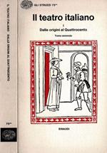 Il Teatro Italiano - I. Dalle Origini al Quattrocento