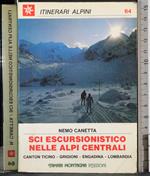 Itinerari alpini 64. Sci escursionistico nelle alpi centrali