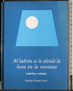 Al ladron se le olvidò la luna en la ventana