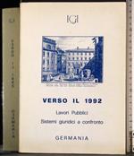 Verso il 1992. Lavori Pubblici Sistemi giuridici..Germania