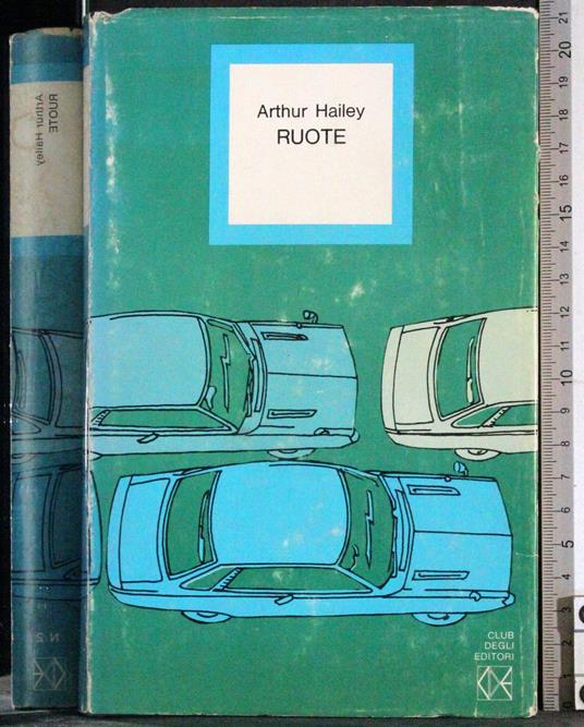 Ruote - Arthur Hailey - copertina