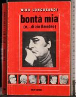 Bontà mia (e..di zio Amedeo)