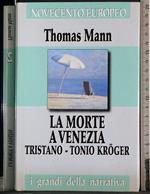 morte a Venezia. Tristano. Tonio Kroger