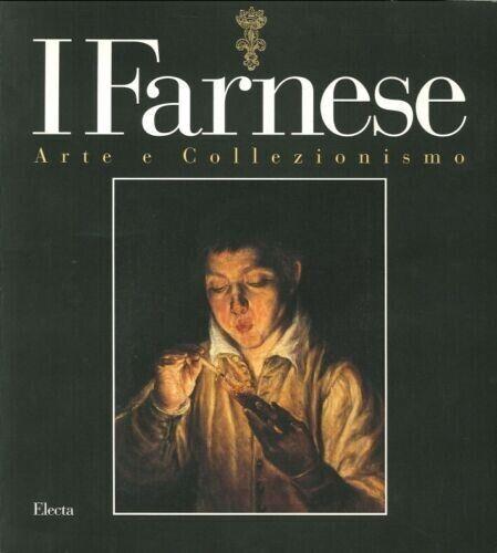 I FARNESE. Arte e Collezionismo - copertina