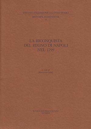 RICONQUISTA DEL REGNO DI NAPOLI NEL 1799. Lettere del Cardinal Ruffo, del Re, della Regina e del Ministro Acton - copertina