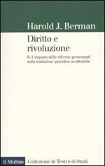 DIRITTO E RIVOLUZIONE. II. L'impatto delle riforme protestanti sulla tradizione giuridica occidentale