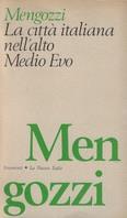 CITTà ITALIANA NELL'ALTO MEDIO EVO. Il periodo langobardo-franco. In appendice: Il comune rurale del territorio lombardo-tosco