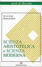 Scienza Aristotelica e Scienza Moderna