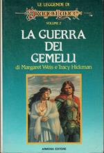 guerra dei gemelli. Le leggende. DragonLance: vol.2