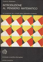 Introduzione al pensiero matematico - La formazione dei concetti nella matemetica moderna