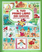 Il tuo primo libro dei giochi.Attività e giochi nel tempo libero