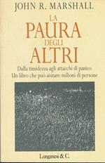 paura degli altri. Dalla timidezza agli attacchi di panico. Un libro che può aiutare milioni di persone