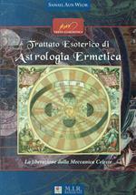 Trattato esoterico di Astrologia Ermetica - La liberazione della meccanica celeste