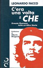 C'era una volta il Che. Ernesto Guevara, tutta un'altra Storia