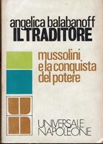 Il traditore  Mussolini e la conquista del potere