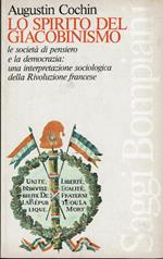 Lo spirito del giacobinismo. La società di pensiero e la democrazia: una interpretazione sociologica della Rivoluzione francese