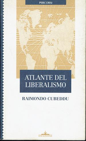 Atlante del liberalismo - Raimondo Cubeddu - copertina