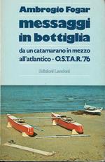 Messaggi in bottiglia ( da un catamarano in mezzo all'Atlantico - O.S.T.A.R. '76 )